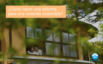 ¿Cómo hacer una reforma para una vivienda sostenible?