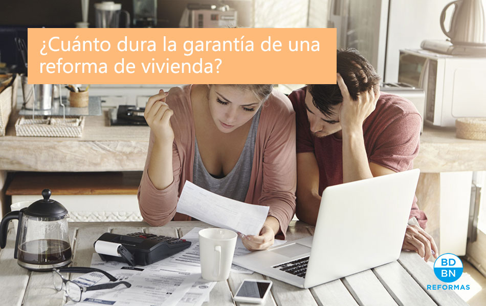 ¿Cuánto dura la garantía de una reforma de vivienda?